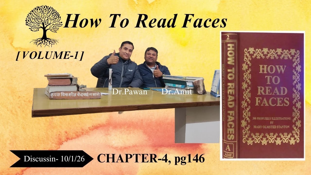 *(DISCUSSION-10/1/2026)* HOW TO READ FACES [VOLUME-1],CHAPTER-4),pg-146