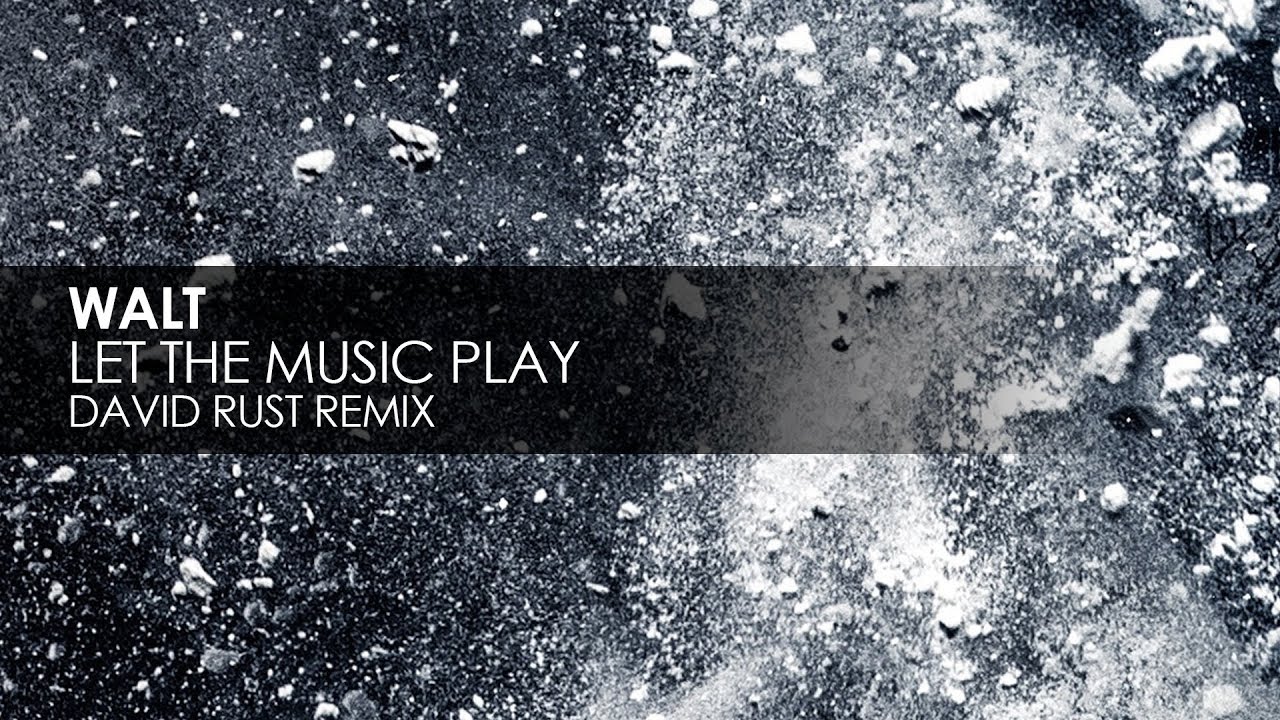 Walt - Let The Music Play (David Rust Remix)