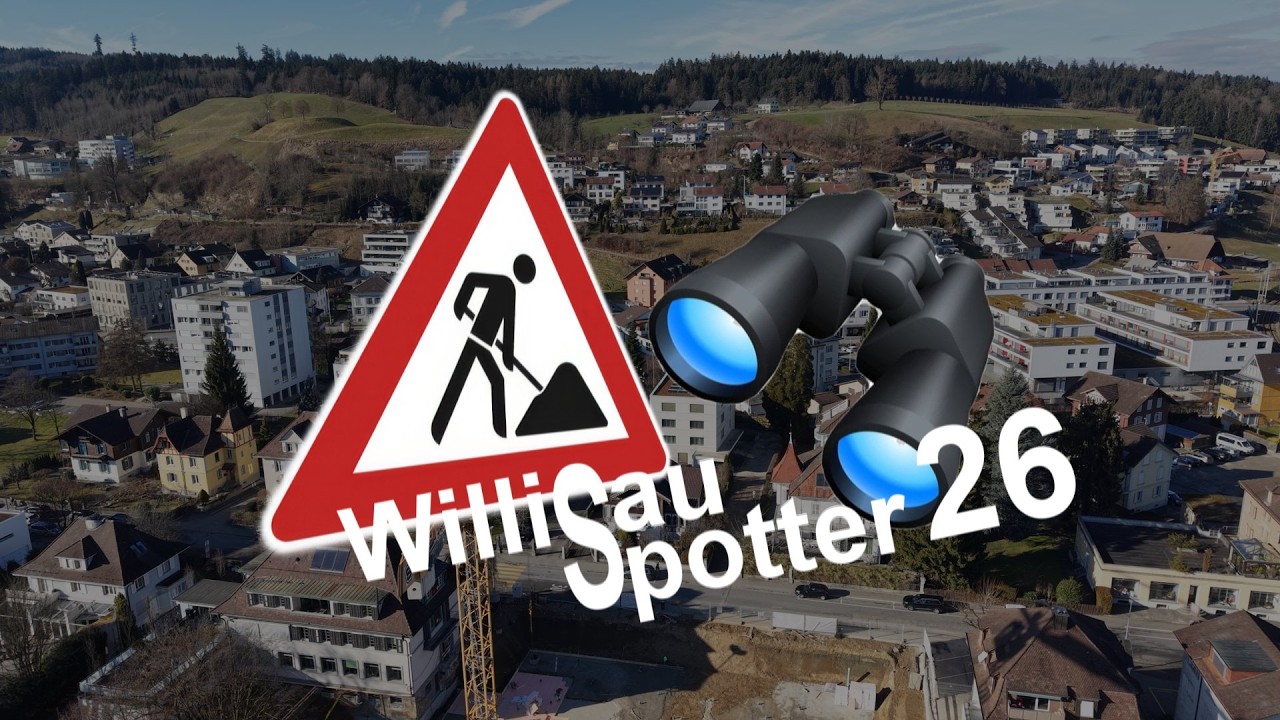 Bauspotter Willisau 2026