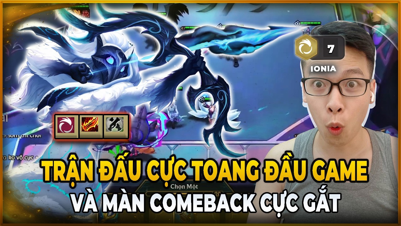 TRẬN ĐẤU CỰC TOANG ĐẦU GAME VÀ MÀN COMEBACK NGOẠN MỤC VỚI 7 IONIA FLEX | TRÂU TV