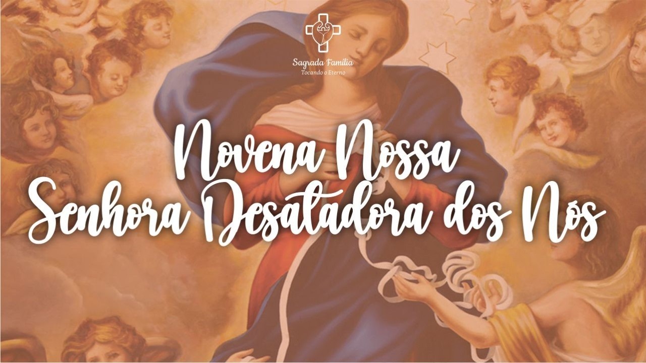 Novena Nossa Senhora Desatadora de Nós - 10/02/2026