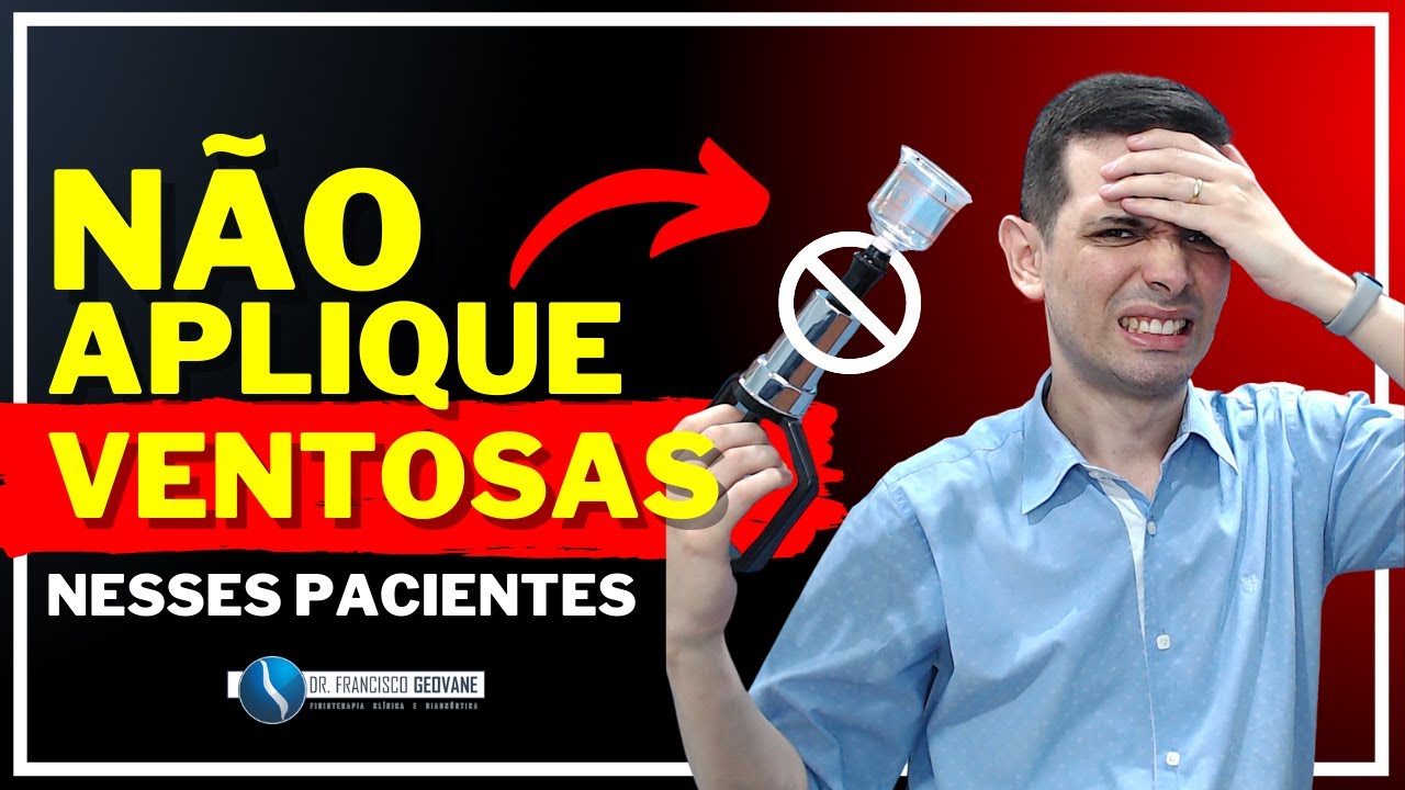 VENTOSATERAPIA -  (CUIDADO!!!) PARE AGORA de APLICAR AS VENTOSAS Nesses Pacientes