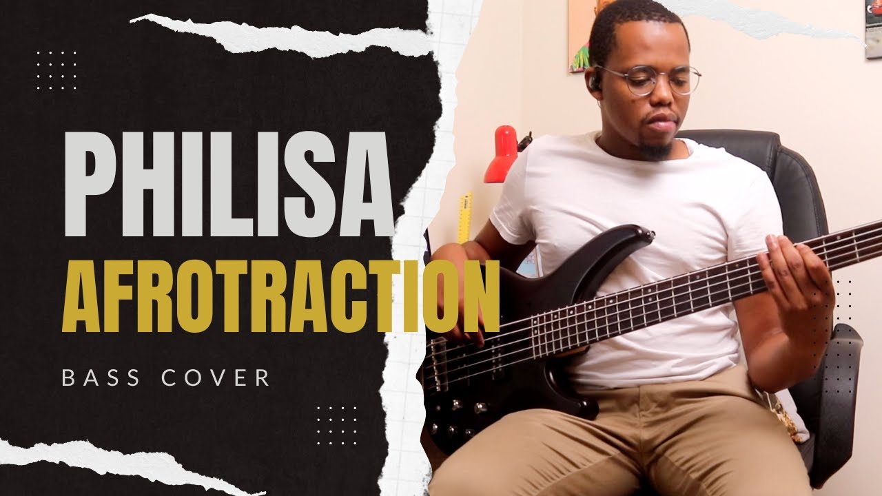 Afrotraction - Philisa | Bass Cover