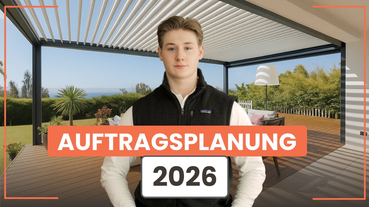 Auftragsplanung Jahr 2026 - Markisen, Rollläden, Terrassendächer & Co.
