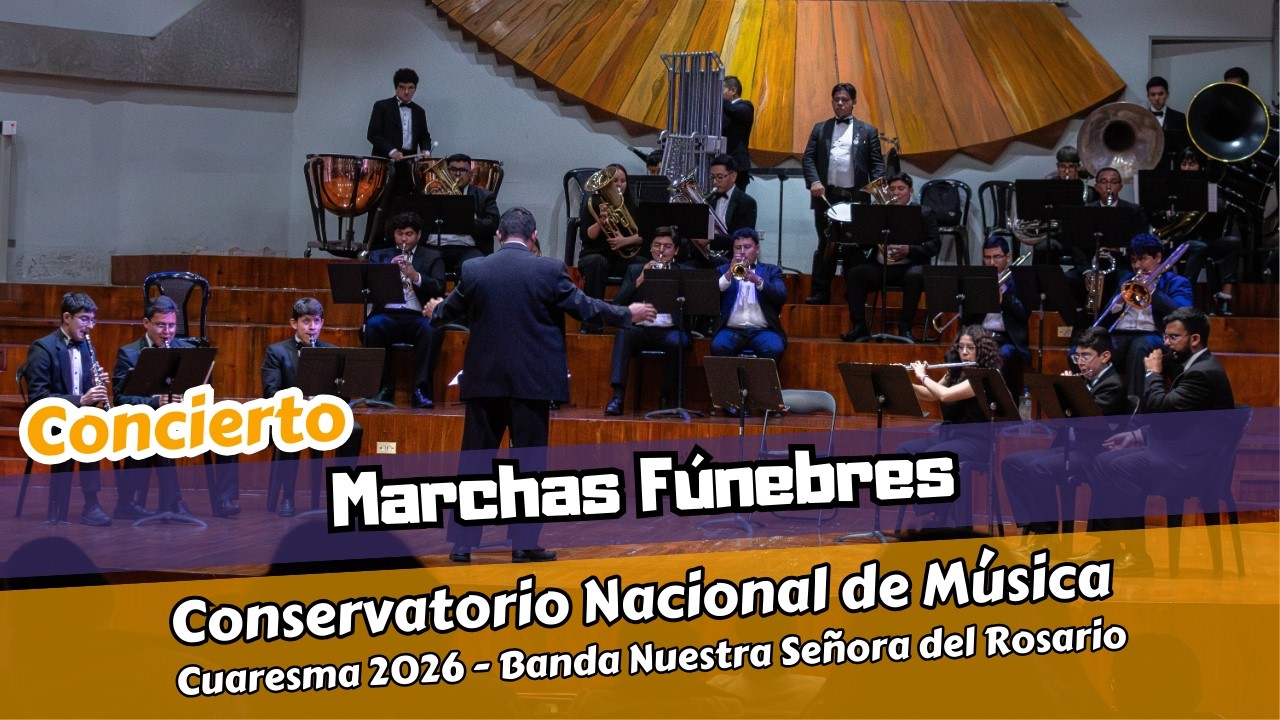En Vivo Concierto de Marchas Fúnebres en el Conservatorio Nacional de Música | Cuaresma 2026