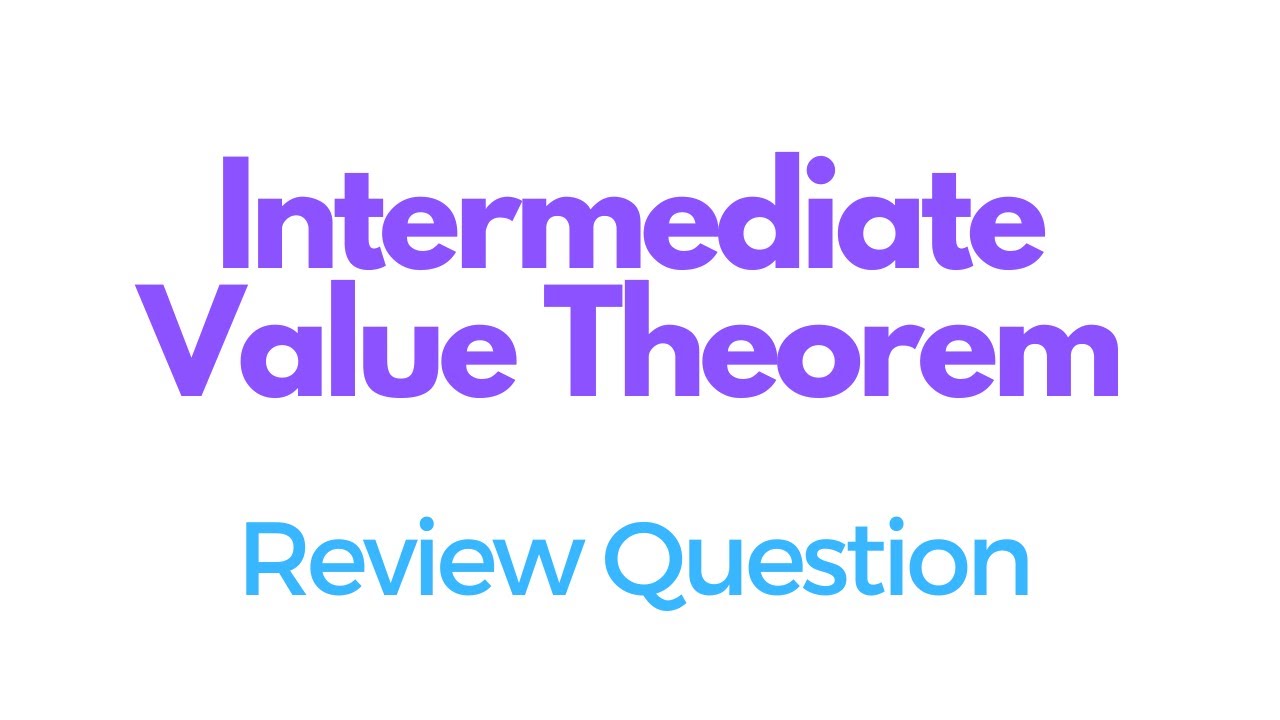 Intermediate Value Theorem Review!