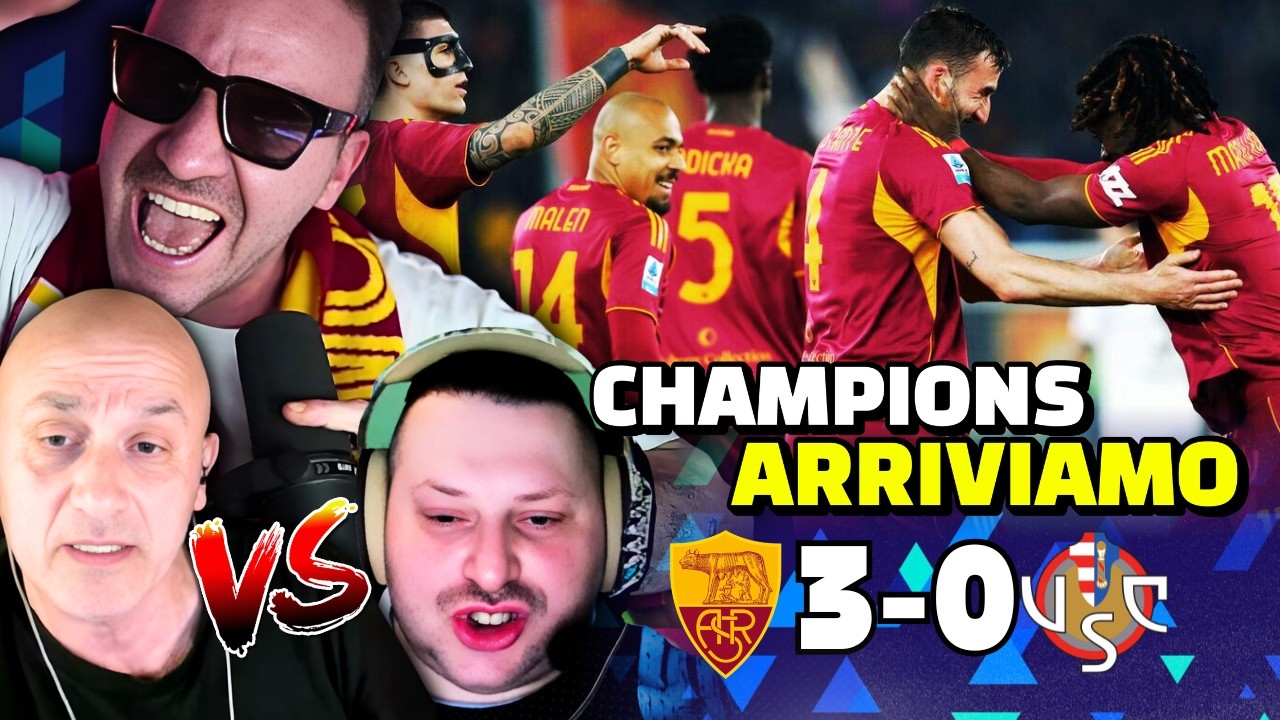 ROMA - CREMONESE 3-0 | SPRINT CHAMPIONS! GASP STACCA LA JUVE! E AGGANCIA IL NAPOLI!
