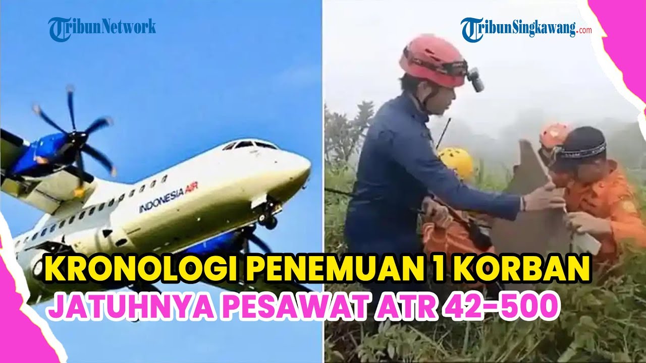 KRONOLOGI PENEMUAN 1 KORBAN JATUHNYA PESAWAT ATR 42-500 DI LERENG