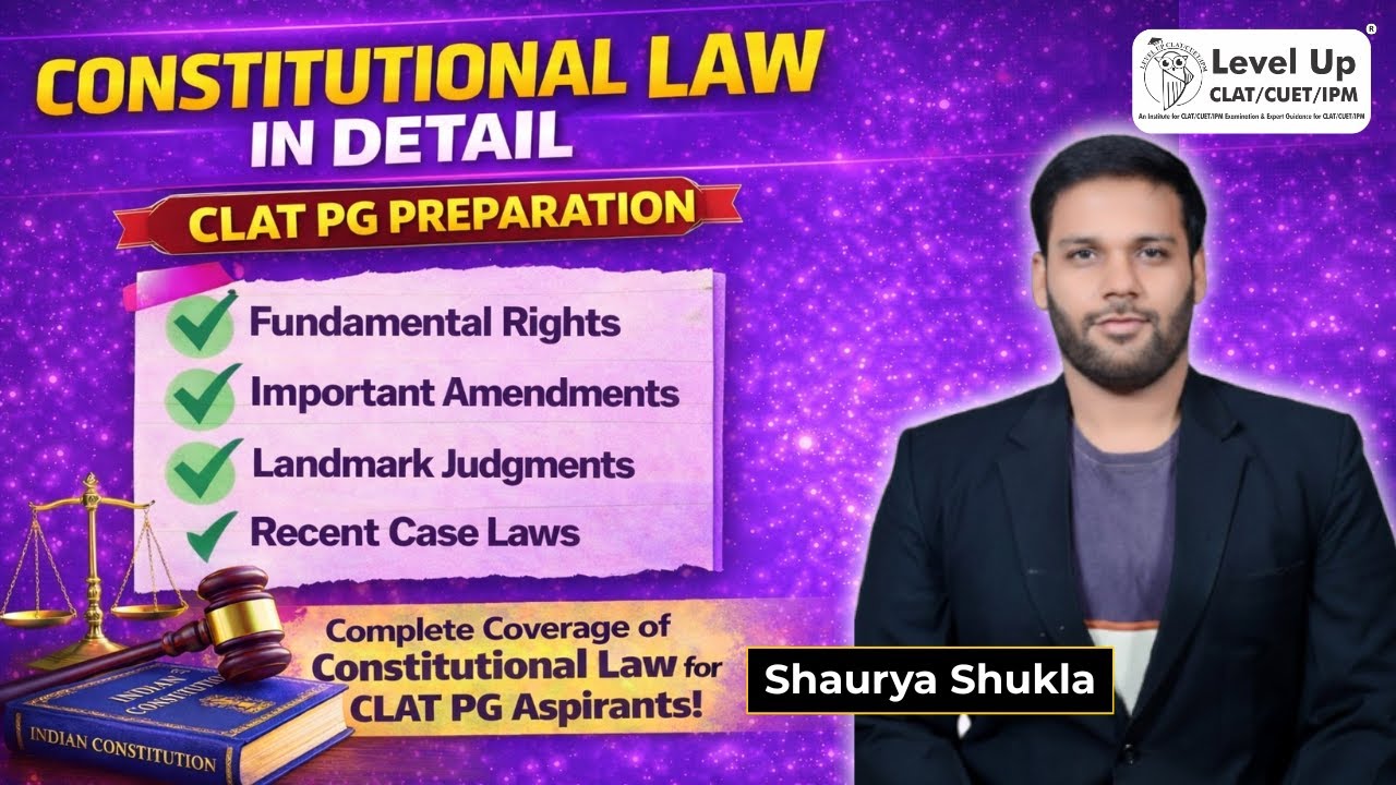 Constitutional Law for CLAT PG 2026 | Complete Syllabus Coverage + Important Cases | LevelUp CLAT PG
