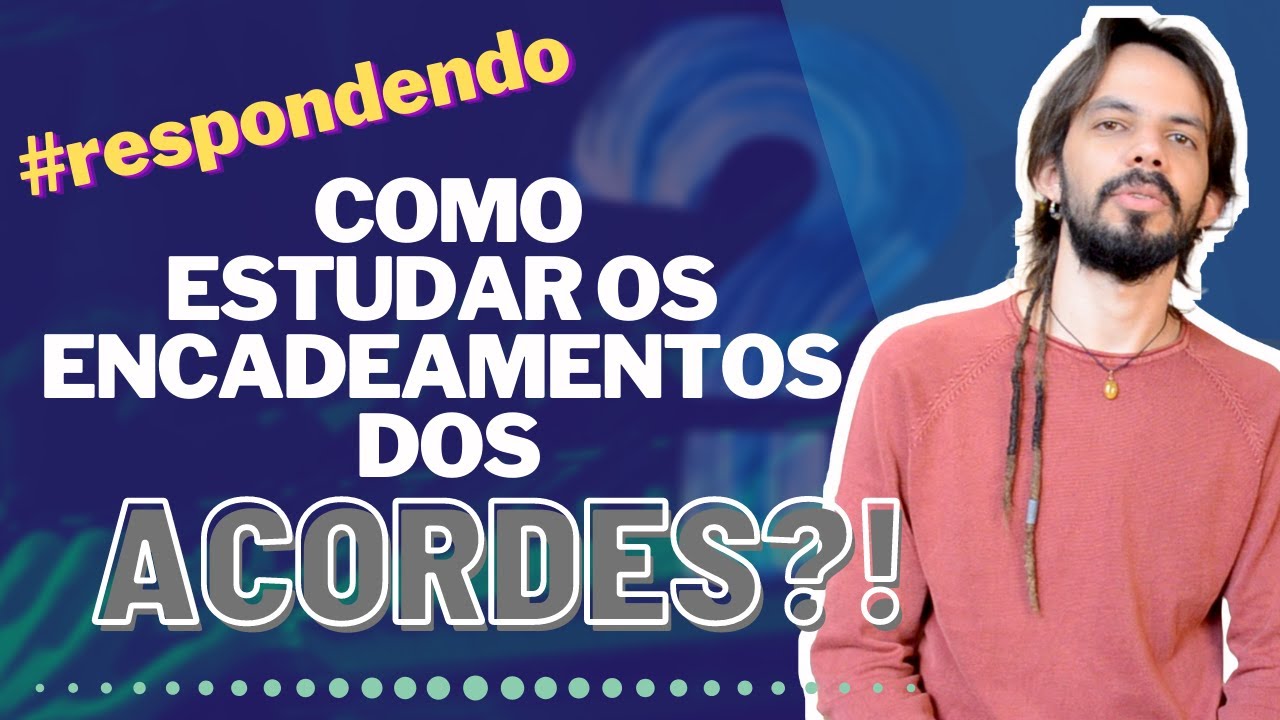 COMO ENCADEAR OS ACORDES NA HARMONIA?