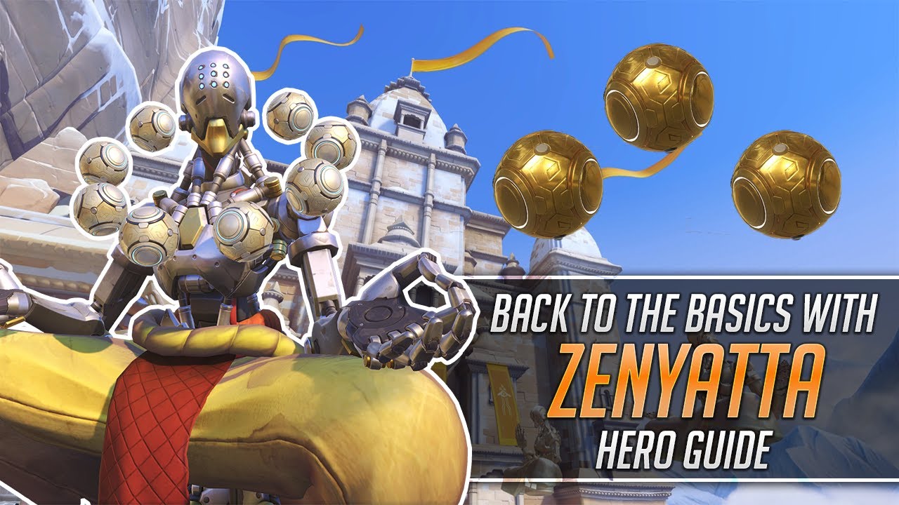 Overwatch | Back to the Basics with Zenyatta | Hero Guide
