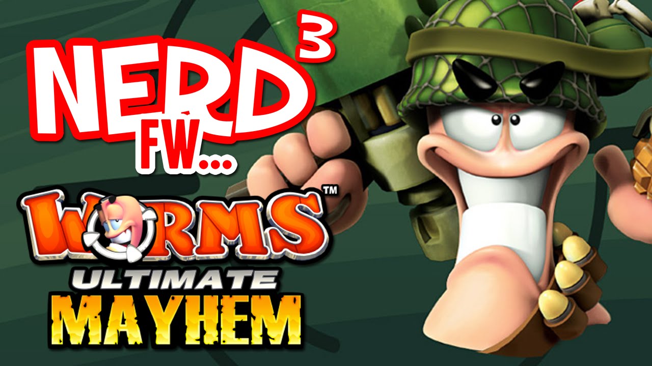 Nerd³ FW - Worms: Ultimate Mayhem