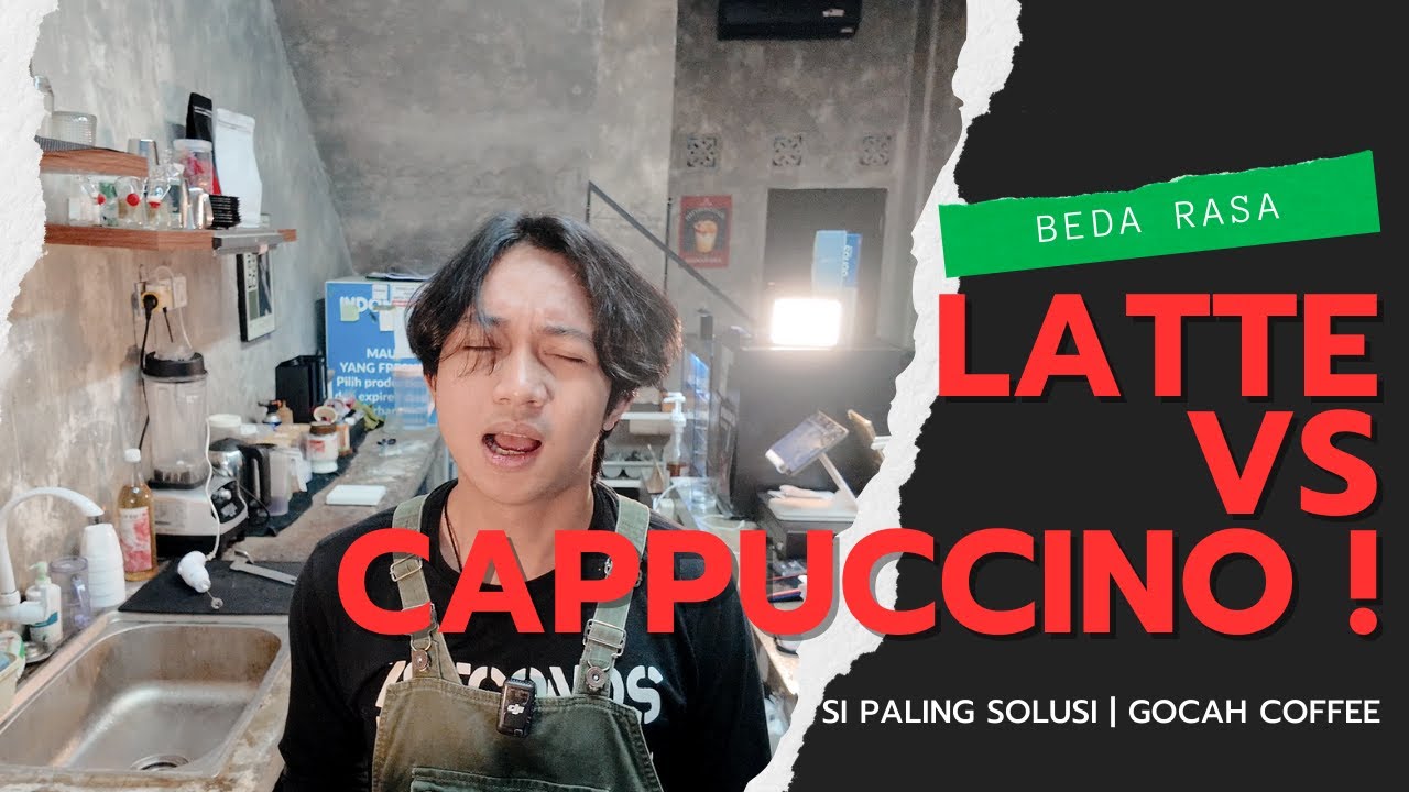 LATTE VS CAPPUCCINO ! BEDA RASA?