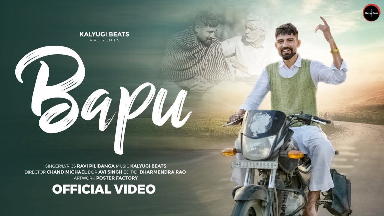 Bapu - Ravi Pilibanga (Official Video) | Kalyugi Beats | New Bagdi Song 2025