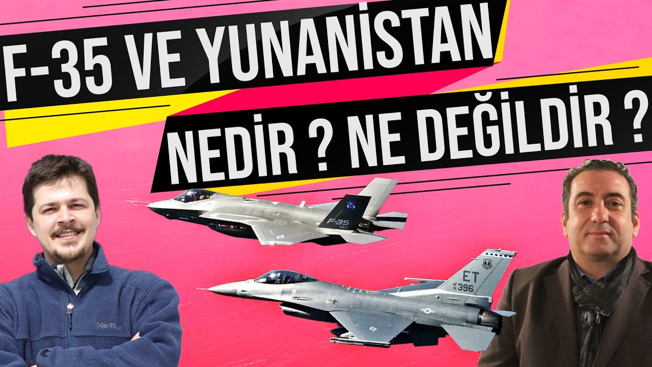 F-35 İLE GELEN YUNANİSTAN TEHLİKESİ NEDİR ? NE DEĞİLDİR ? CEM DOĞUT KOZAN SELÇUK ERKAN !!
