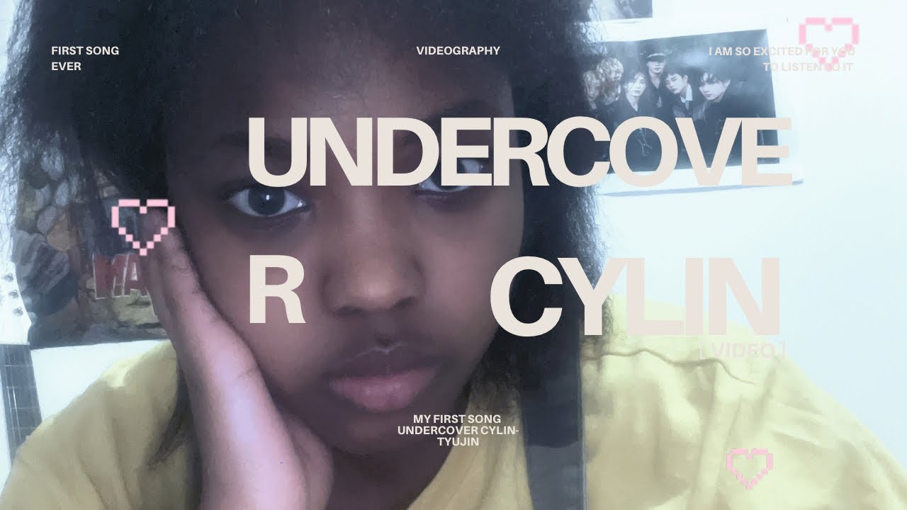 Undercover cylin - Tyujin (my first song)