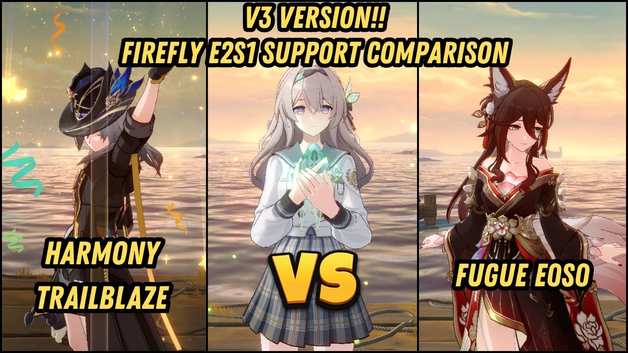 V3 | Firefly E2S1 SuperBreak Support Comparison HMC x Fugue E0S0 | New Anomaly Arbitration 3.8