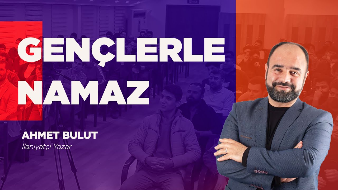 Cumartesi Söyleşileri | Gençlerle Namaz Hasbihali | Ahmet Bulut