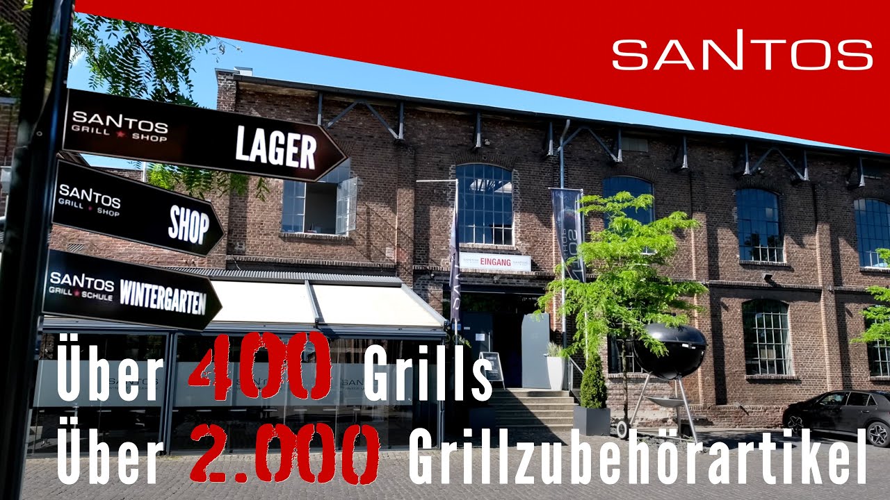 SANTOS Grillfachhandel | Riesige Auswahl an Grills und Grillzubeh&ouml;r f&uuml;hrender Grillmarken | Rundgang
