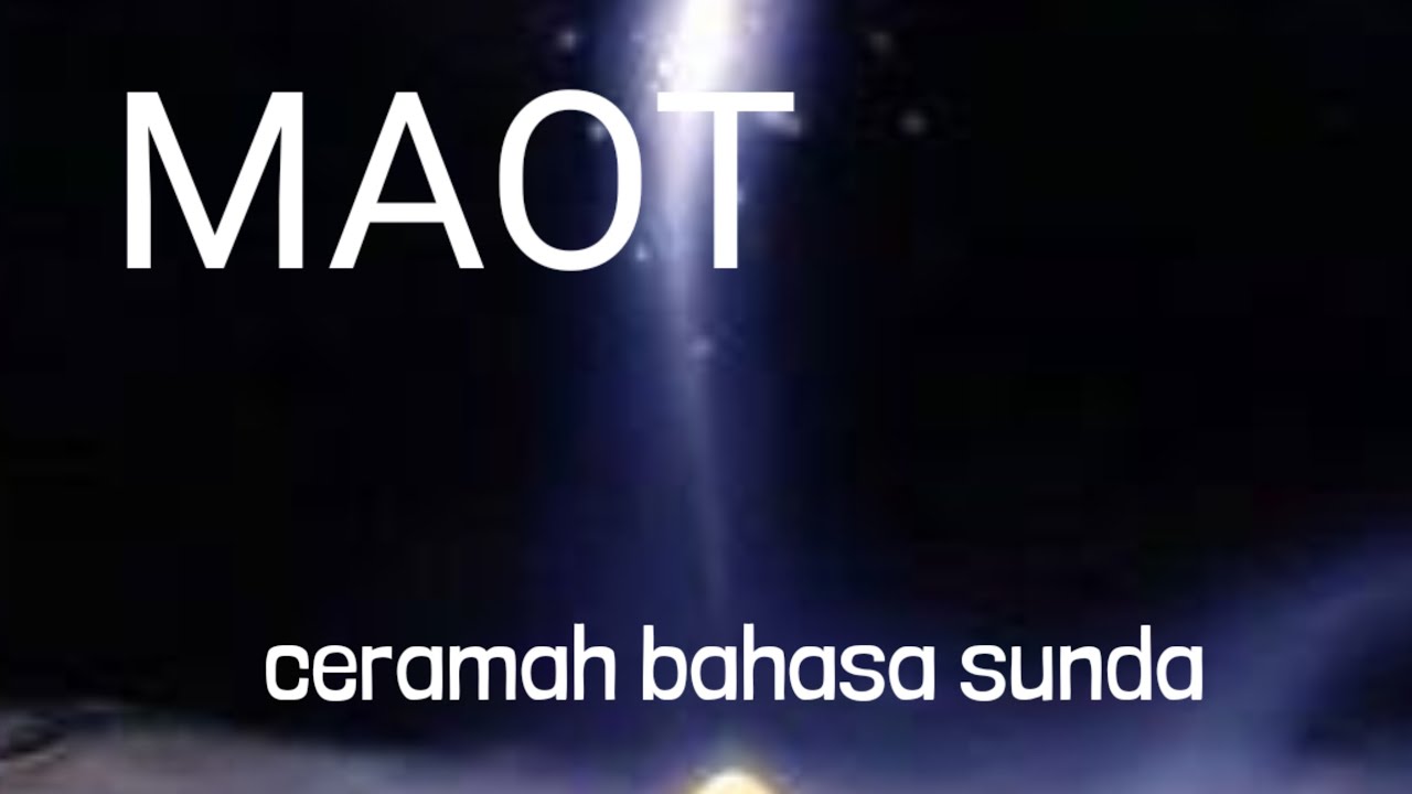 MAOT,CERAMAH BAHASA SUNDA