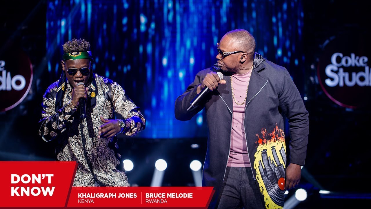 Bruce Melodie, Khaligraph and Dj Maphorisa : Don’t Know – Coke Studio Africa