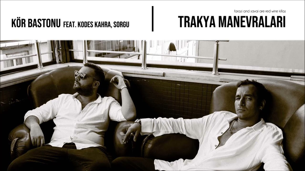 Farazi & Savai - Kör Bastonu (feat. Kodes Kahra, Sorgu)