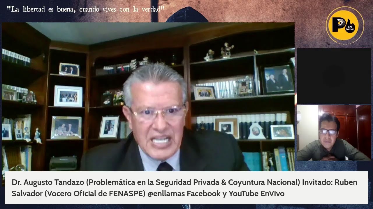 20H00 Dr. Augusto Tandazo Borrero (Guardias de Seguridad - Coyuntura Nacional)