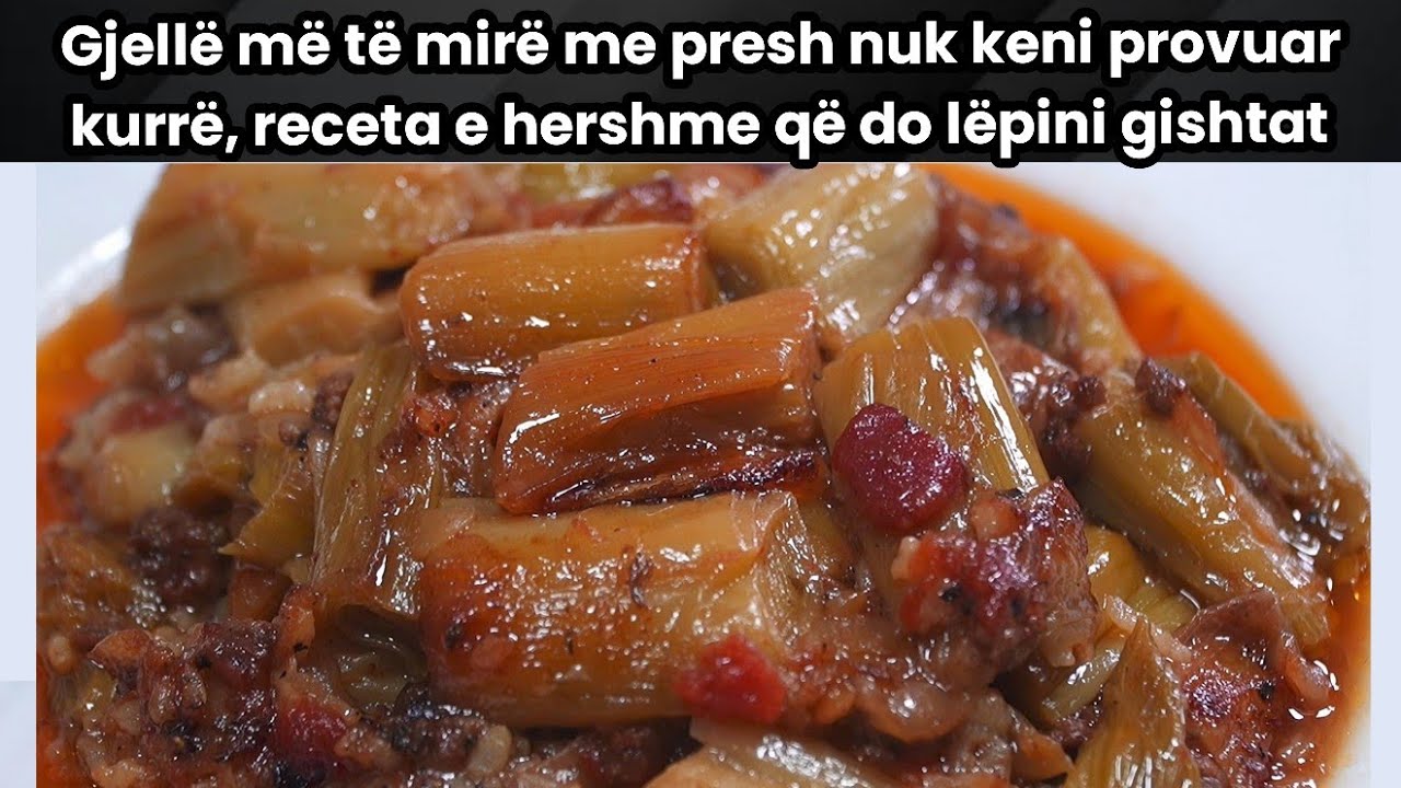 Gjellë më të mirë me presh nuk keni provuar kurrë, receta e hershme që do lëpini gishtat