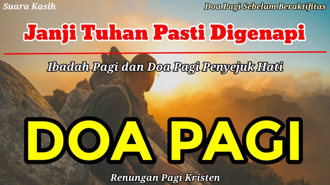 Renungan Pagi Kristen - Doa Pagi - Suara Injil - Doa Pagi Katolik - Janji Tuhan Pasti Digenapi