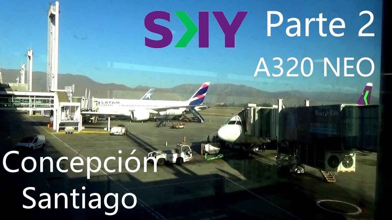 Concepción - Santiago | Aterrizaje | SKY A320 NEO | CCP / SCL (2/2)