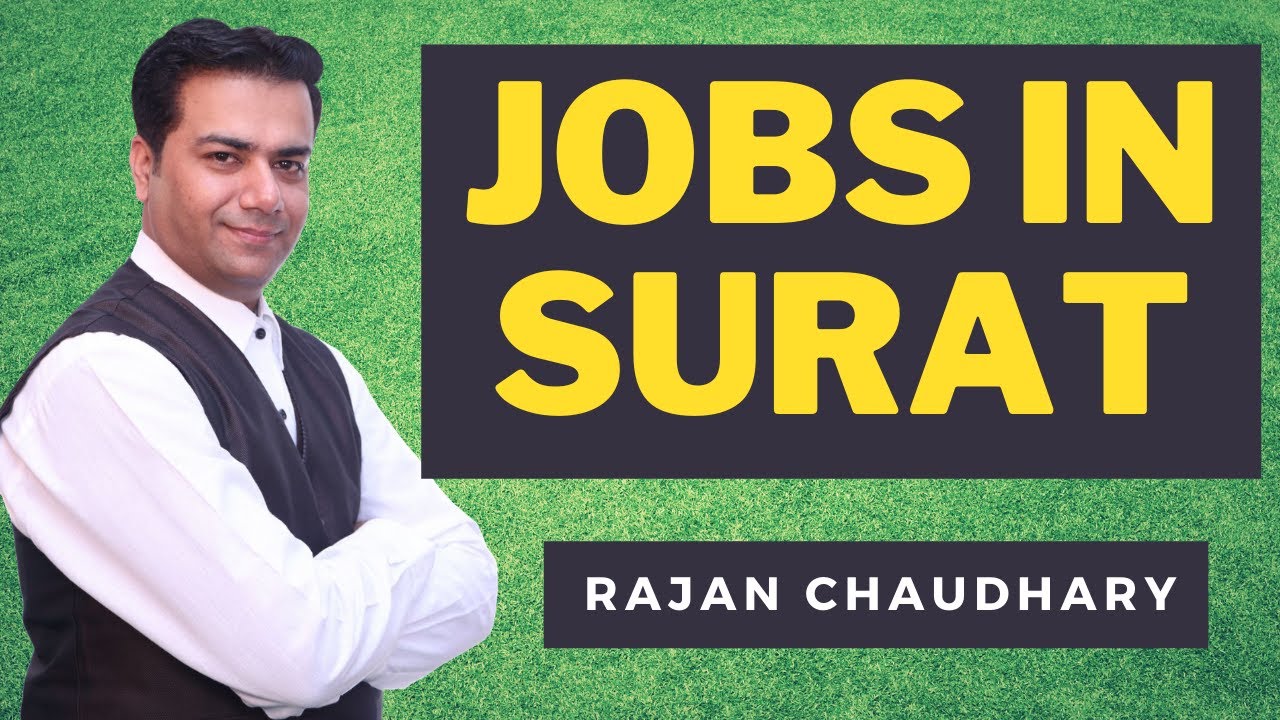 Jobs in Surat - New Job in Gujarat - Vacancies in Surat - Latest Job Update Requirements - Vacancies
