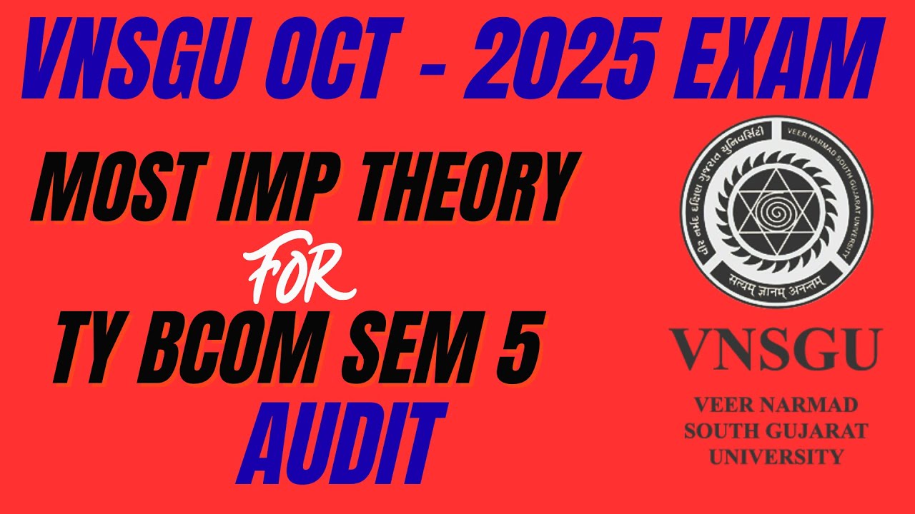 B.Com Sem 5 AUDIT | Most Important Questions | VNSGU Exam October 2025