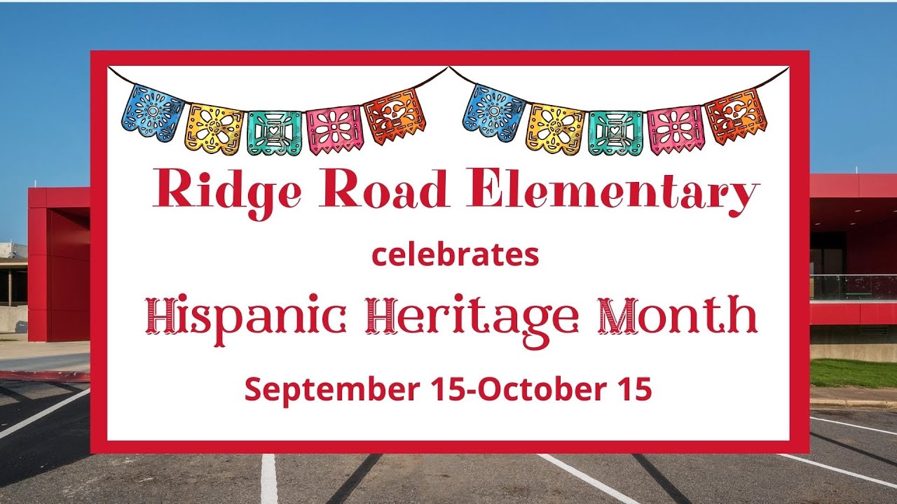Ridge Road Elementary Hispanic Heritage Month 2021