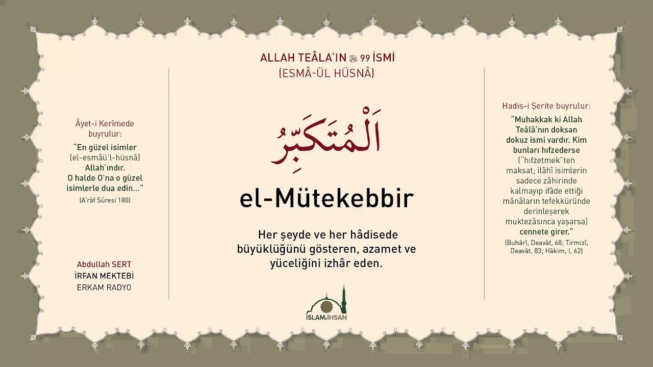 El-Mütekebbir -celle celalûhu- (Esmâ-ül Hüsnâ Şerhi 11) - Abdullah Sert
