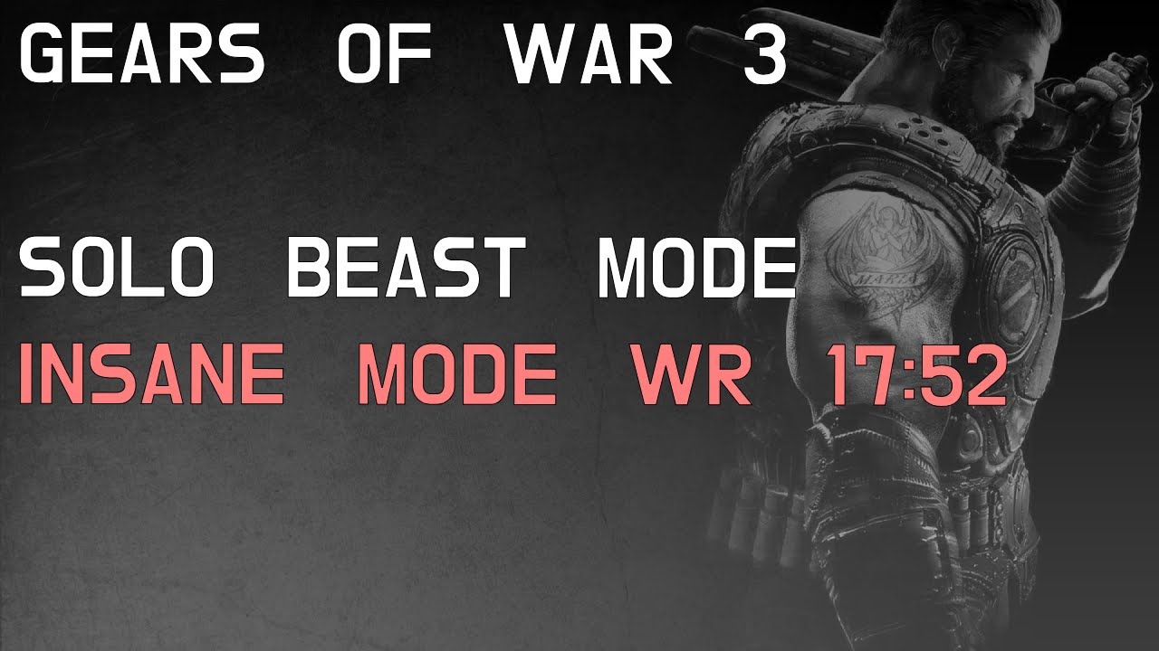 Gears of war 3, WR fastest solo insane beast mode 17:52