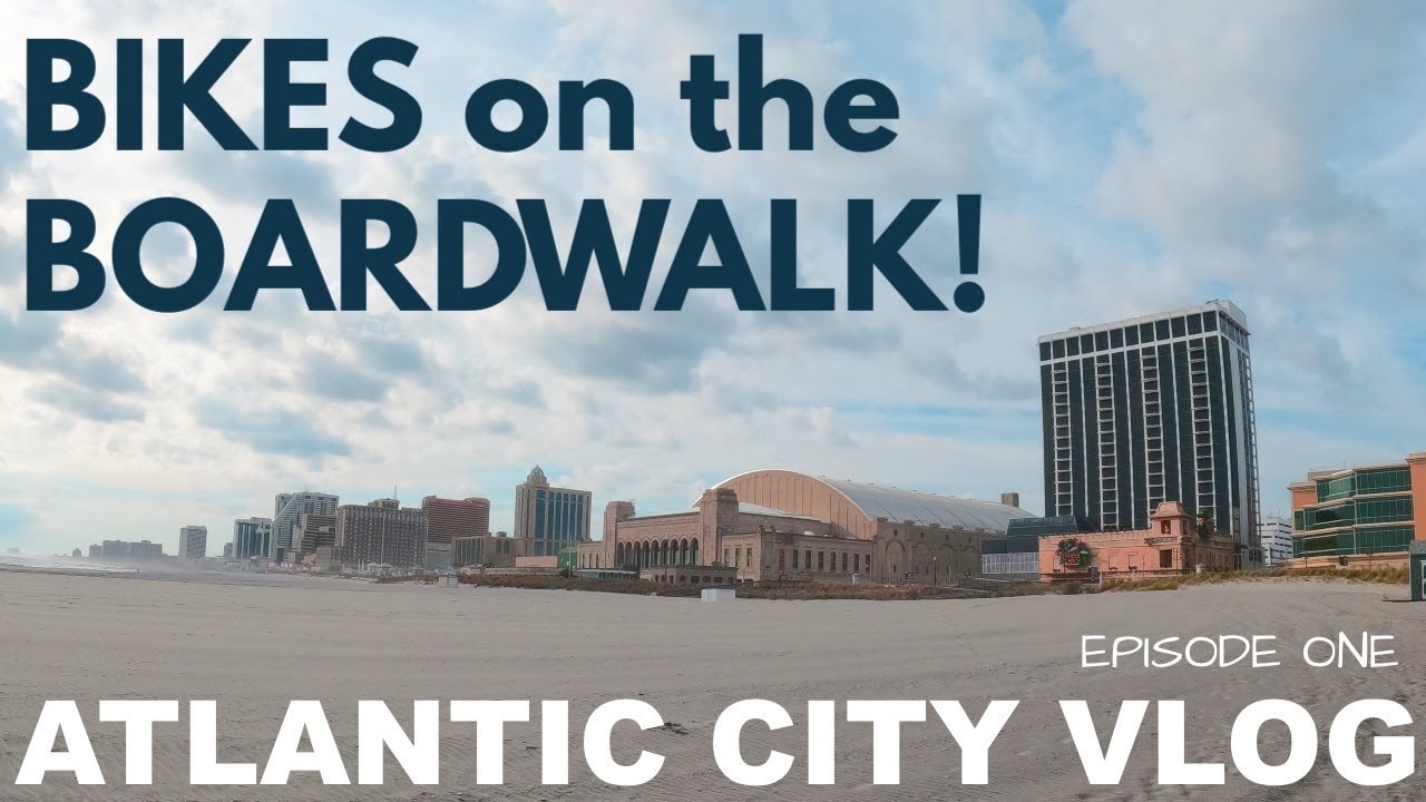Bike & Beach Atlantic City Vlog, Episode 1, Bikes on the Boardwalk