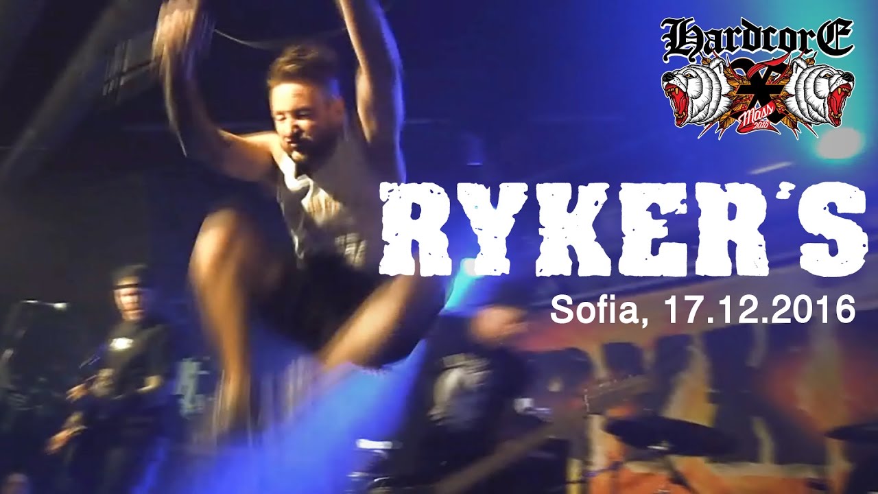 RYKER'S - Live at HARDCORE X-MASS FESTIVAL, Sofia, 17.12.2016