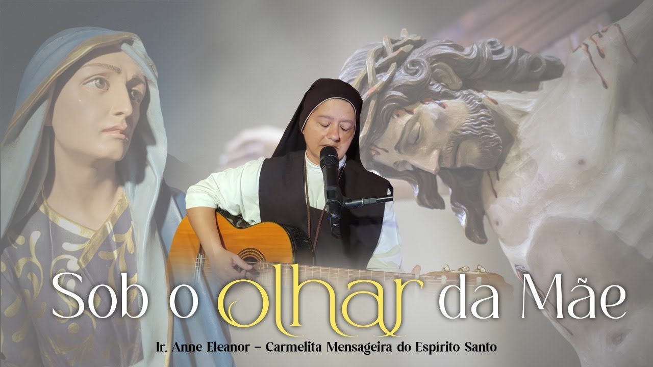 Sob o olhar da Mãe | Ir. Anne CMES