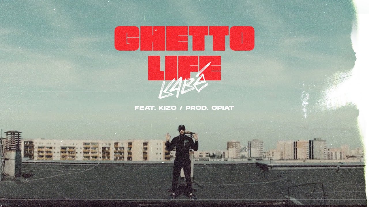 Kabe ft. Kizo - GHETTO LIFE (prod. Opiat)