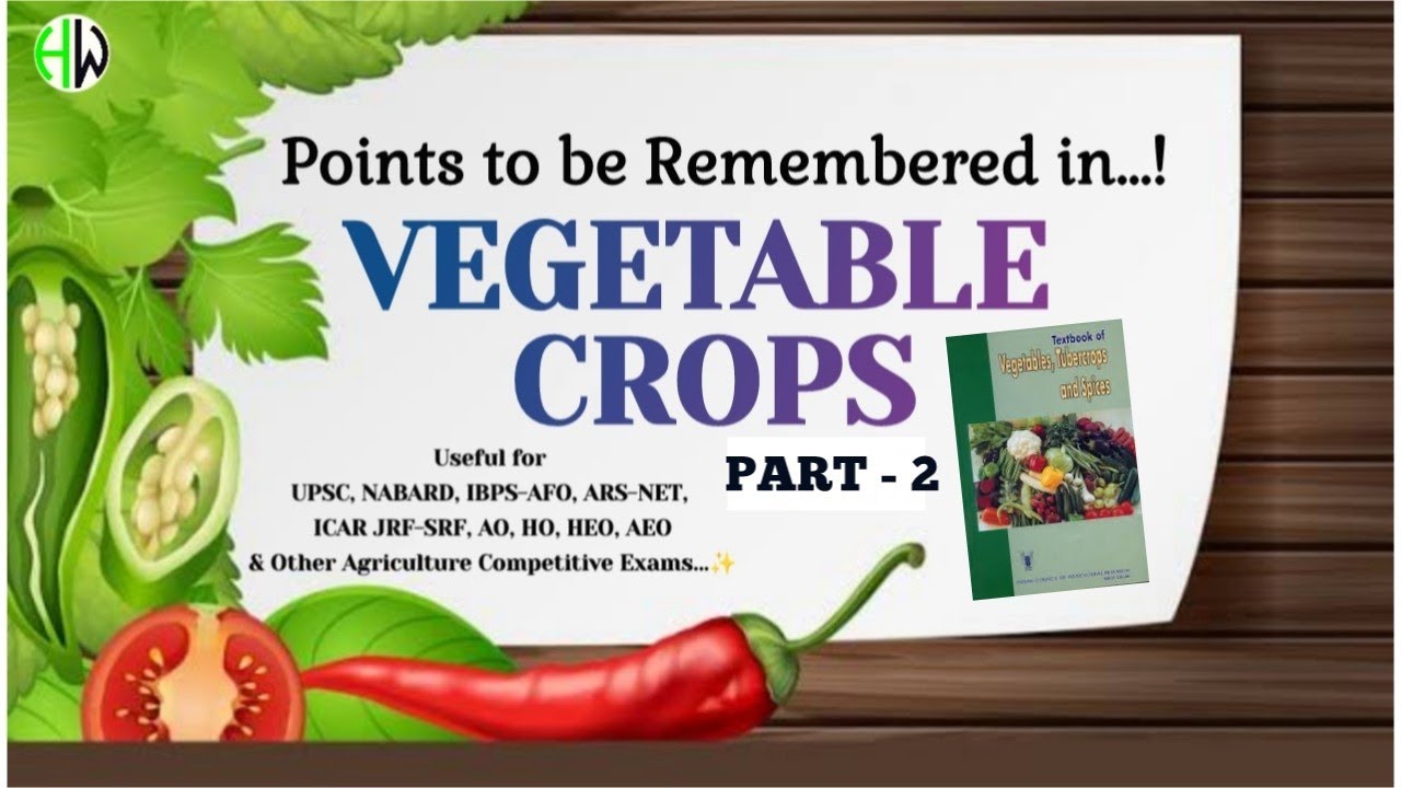 Production Technology of Vegetable Crops | Part - 2