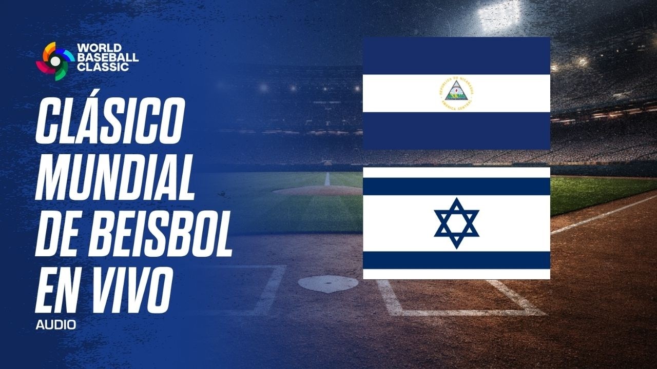 NICARAGUA VS ISRAEL EN VIVO - CLÁSICO MUNDIAL DE BEISBOL WBC AUDIO