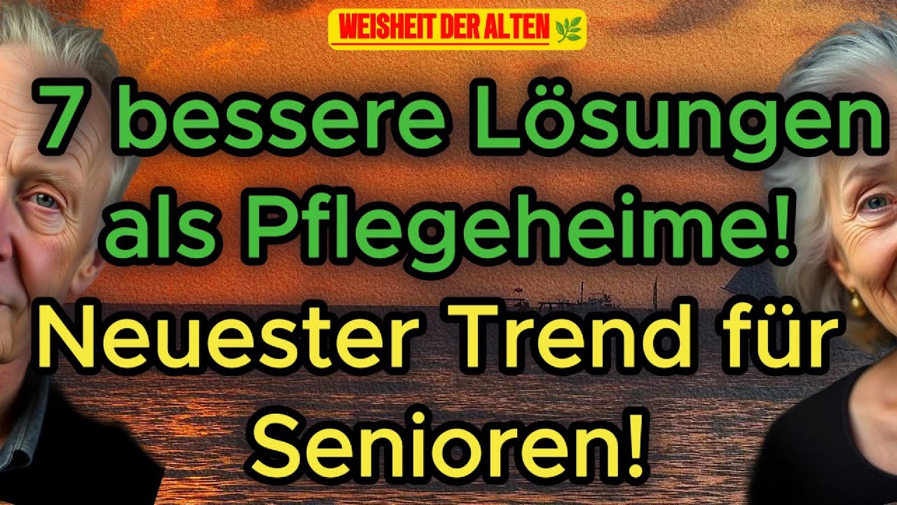 ❗ 7 bessere Alternativen zum Pflegeheim für Senioren, die Unabhängigkeit und Würde wollen!
