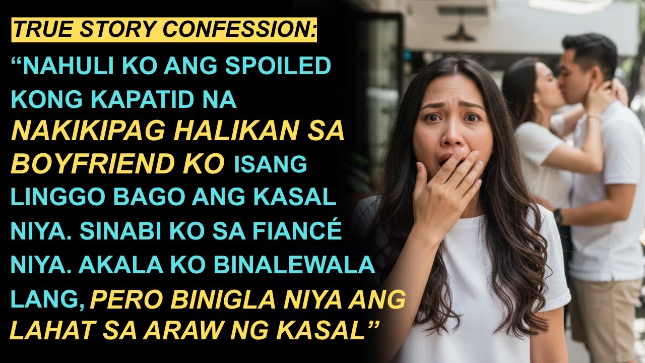 Nahuli Ko ang Kapatid Ko na Nakikipag-Halikan sa Nobyo Ko - Tagalog Story Confession