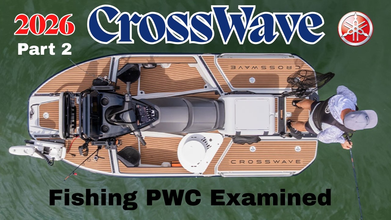 Yamaha CrossWave 2026 года — идеальное рыболовное снаряжение | Полное руководство (часть 2)