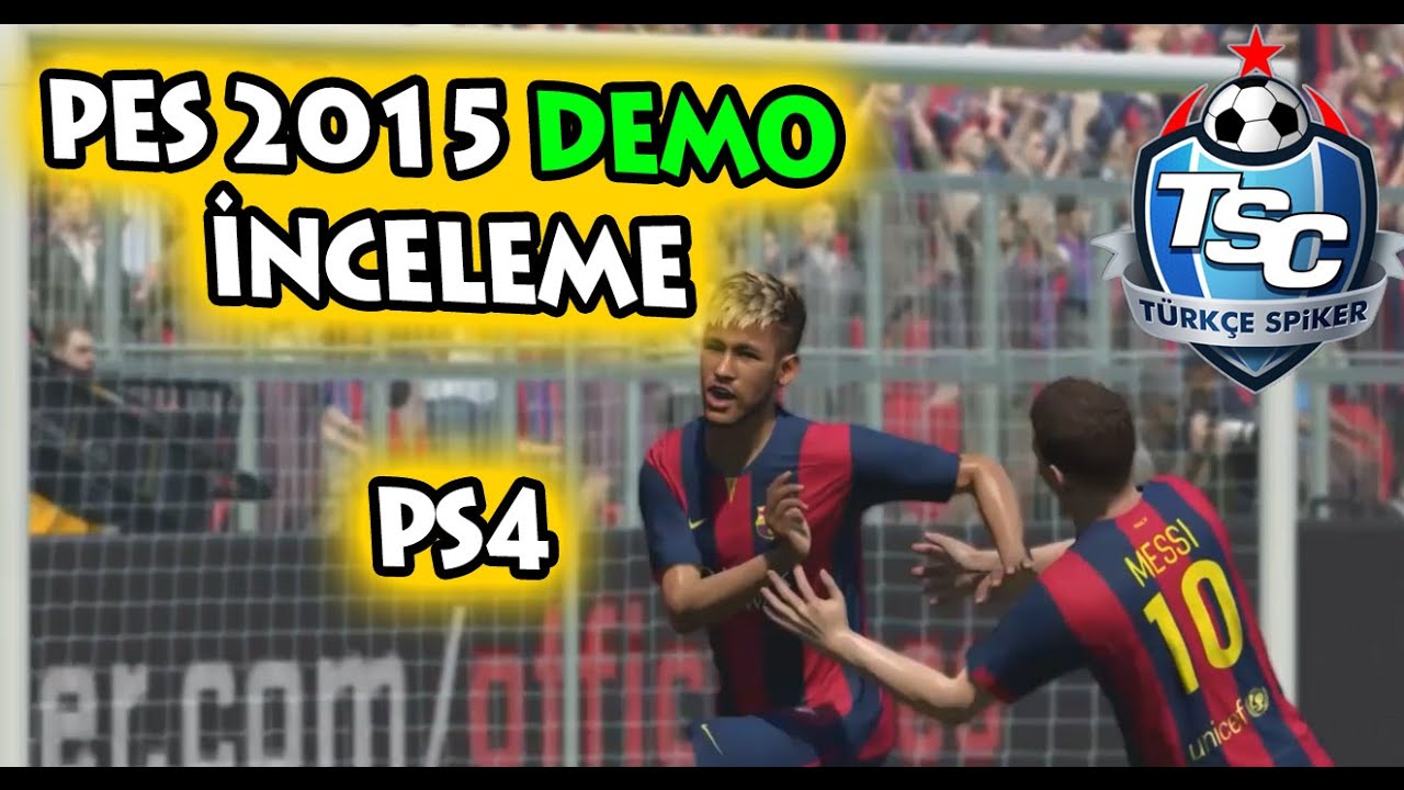 PES 2015 PS4 Demo İnceleme | TSC