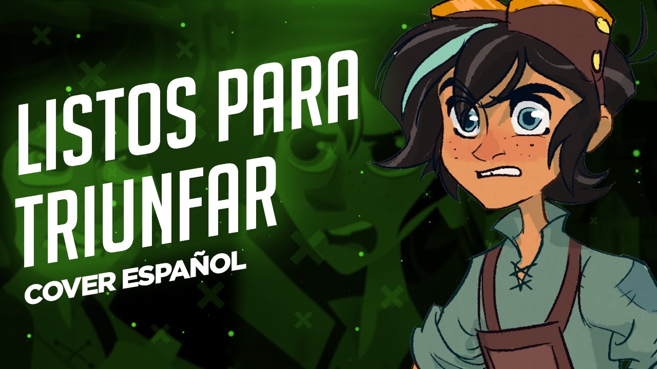 Enredados: Otra Vez - Listos Para Triunfar (Ready As I'll Ever Be) | Cover Español Latino