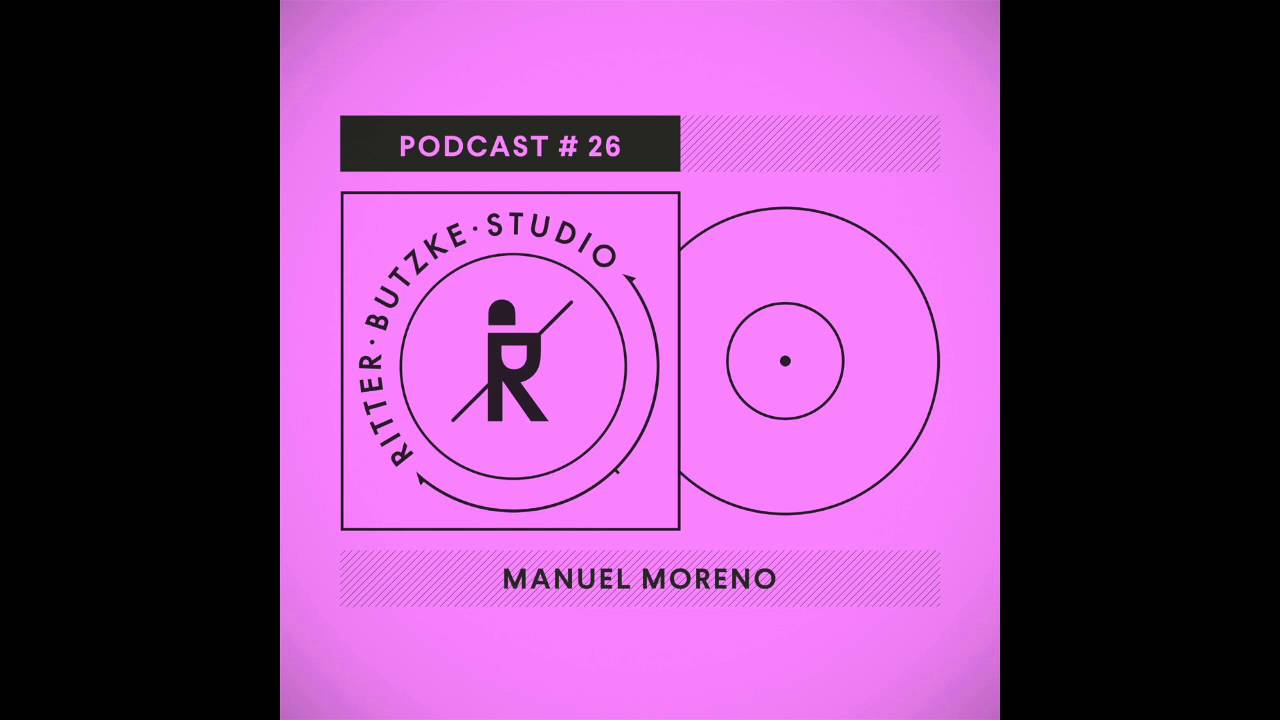Manuel Moreno - Ritter Butzke Studio Podcast #26