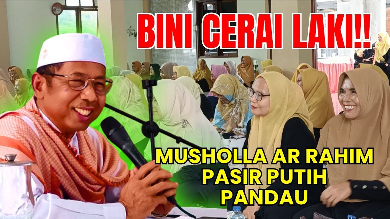 BINI CERAI LAKI!! MUSHOLLA AR RAHIM PASIR PUTIH PANDAU || CERAMAH USTADZ KARIMAN
