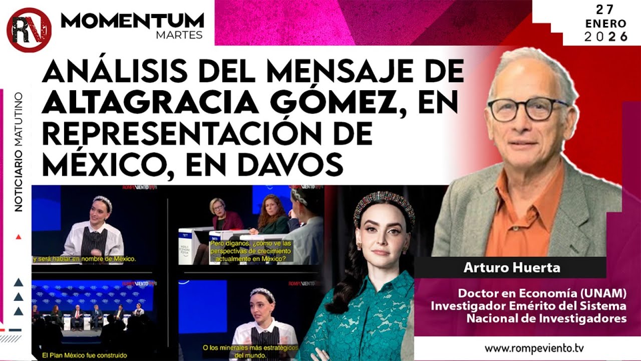 Análisis del mensaje de Altagracia Gómez, en representación de México, en Davos | Arturo Huerta