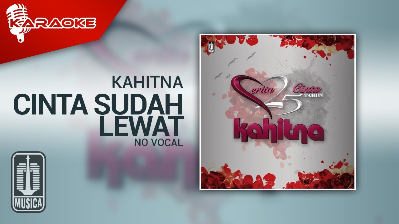 Kahitna - Cinta Sudah Lewat (Official Karaoke Video) - No Vocal